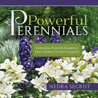 Kniha Powerful Perennials Nedra Secrist