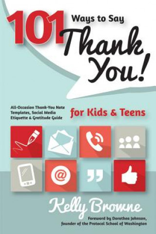 Könyv 101 Ways to Say Thank You, Kids & Teens Kelly Browne