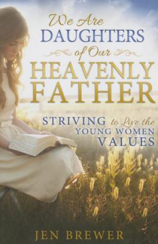 Carte We Are Daughters of Our Heavenly Father Jen Brewer