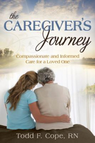 Kniha The Caregiver's Journey Todd F. Cope