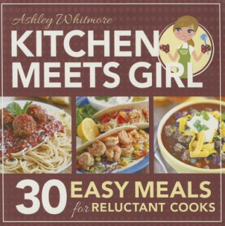 Kniha Kitchen Meets Girl Ashley Whitmore