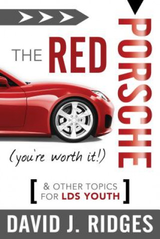 Kniha The Red Porsche, You're Worth It David J. Ridges