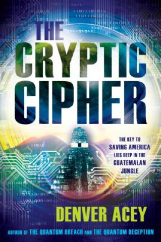 Knjiga The Cryptic Cipher Denver Acey