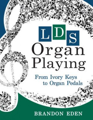 Könyv Lds Organ Playing Brandon Eden