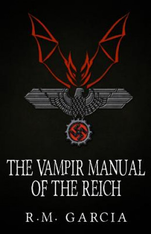 Carte The Vampir Manual of the Reich R. M. Garcia