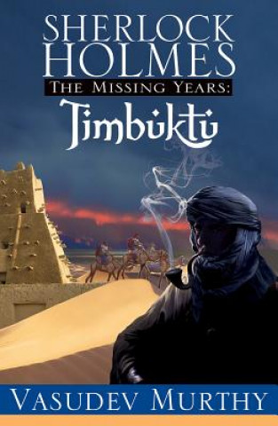 Könyv Sherlock Holmes, The Missing Years Vasudev Murthy