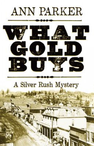 Kniha What Gold Buys Ann Parker