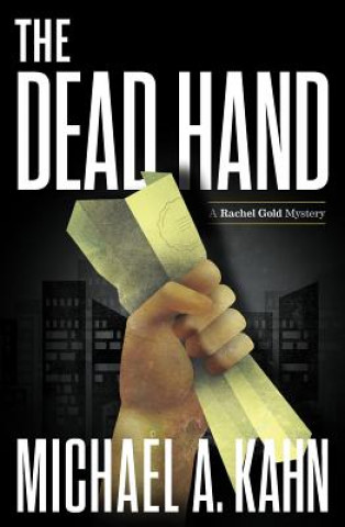 Könyv The Dead Hand Michael A. Kahn