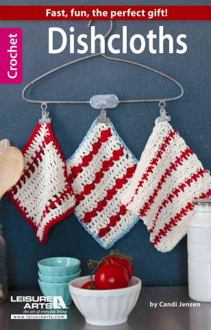 Knjiga Dishcloths Inc. Leisure Arts