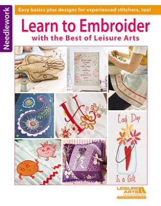 Carte Learn to Embroider With the Best of Leisure Arts Inc. Leisure Arts