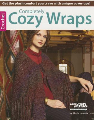 Book Completely Cozy Wraps to Crochet Shelle Hendrix