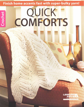 Knjiga Quick Comforts Inc. Leisure Arts