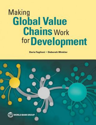 Könyv Making Global Value Chains Work for Development Daria Taglioni