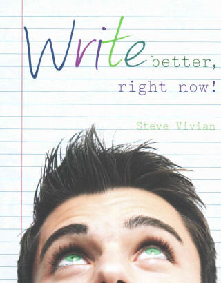 Knjiga Write Better, Right Now! Steven Vivian