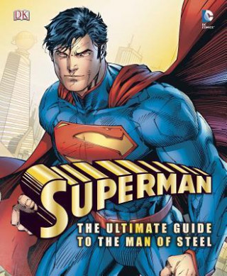 Книга SUPERMAN THE ULTIMATE GUIDE TO THE MAN Daniel Wallace