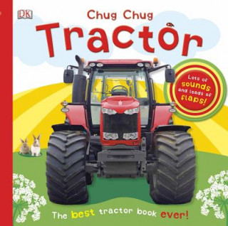 Kniha Chug, Chug Tractor Inc. Dorling Kindersley