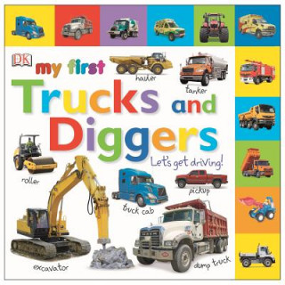 Книга Tabbed Board Books: My First Trucks and Diggers Marie Greenwood