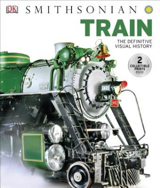 Könyv Dk Smithsonian Train Inc. Dorling Kindersley