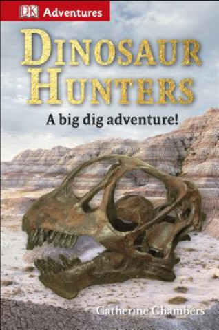 Książka Dinosaur Hunters Catherine Chambers