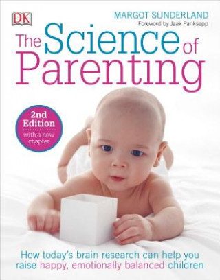 Carte The Science of Parenting Margot Sunderland