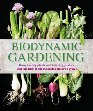 Kniha Biodynamic Gardening Monty Waldin