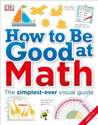 Livre How to Be Good at Math Inc. Dorling Kindersley