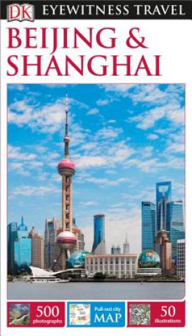 Книга DK Eyewitness Beijing and Shanghai Peter Neville-Hadley