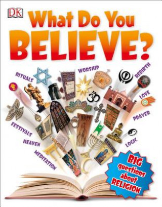 Könyv What Do You Believe? Inc. Dorling Kindersley
