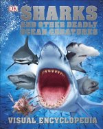 Könyv Sharks and Other Deadly Ocean Creatures Visual Encyclopedia Derek Harvey
