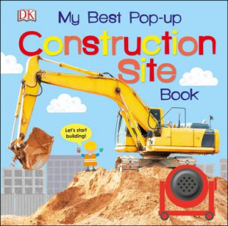 Книга My Best Pop-up Construction Site Book Inc. Dorling Kindersley