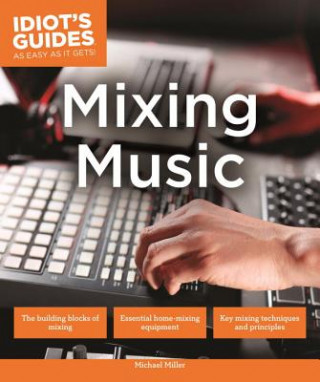 Kniha Mixing Music Michael Miller