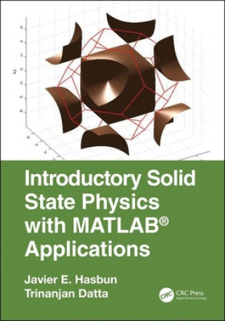 Knjiga Introductory Solid State Physics with MATLAB Applications Javier E. Hasbun