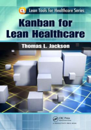 Kniha Kanban for Lean Healthcare Thomas L. Jackson