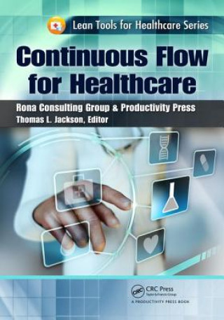 Книга Continuous Flow for Healthcare Thomas L. Jackson