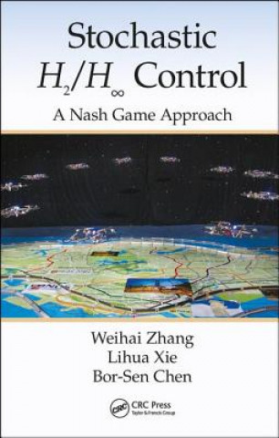 Книга Stochastic H2/H   Control: A Nash Game Approach Weihai Zang