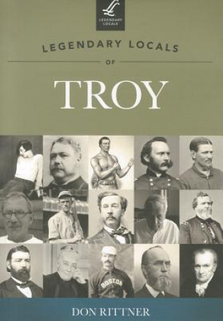 Carte Legendary Locals of Troy New York Don Rittner