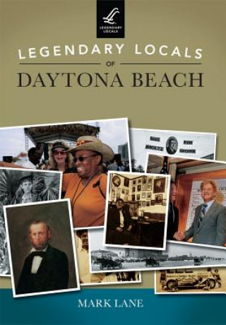 Carte Legendary Locals of Daytona Beach Florida Mark Lane