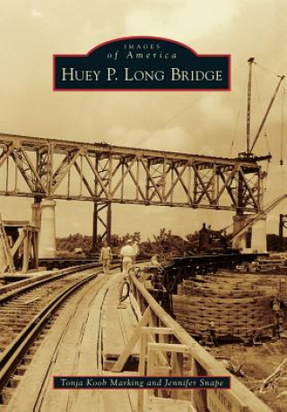 Buch Huey P. Long Bridge Tonja Koob Marking