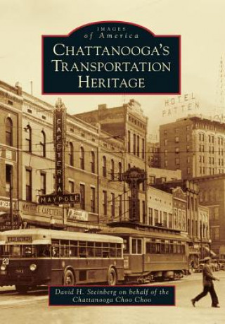 Kniha Chattanooga's Transportation Heritage David H. Steinberg