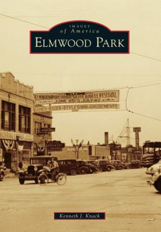 Könyv Elmwood Park Kenneth J. Knack