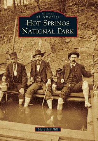 Könyv Hot Springs National Park Mary Bell Hill