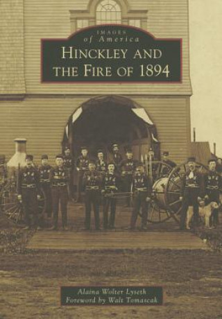 Βιβλίο Hinckley and the Fire of 1894 Alaina Wolter Lyseth