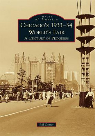 Carte Chicago's 1933-34 World's Fair Bill Cotter