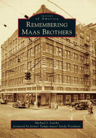 Könyv Remembering Maas Brothers Michael J. Lisicky