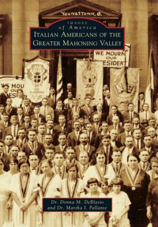Carte Italian Americans of the Greater Mahoning Valley Donna M. Deblasio