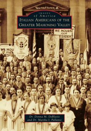 Buch Italian Americans of the Greater Mahoning Valley Donna M. Deblasio