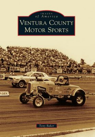 Könyv Ventura County Motor Sports Tony Baker