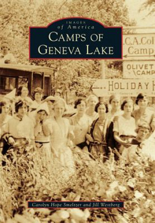 Kniha Camps of Geneva Lake Carolyn Hope Smeltzer
