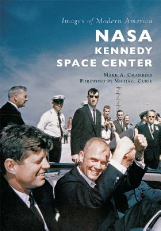 Könyv NASA Kennedy Space Center Mark A. Chambers