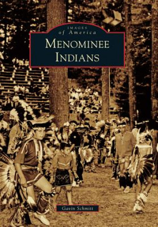 Книга Menominee Indians Gavin Schmitt